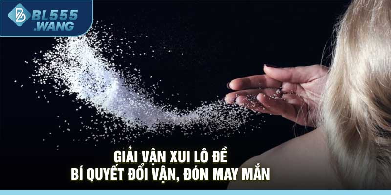 Giải Vận Xui Lô Đề