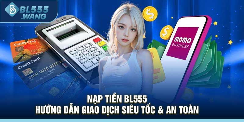 Nạp Tiền BL555