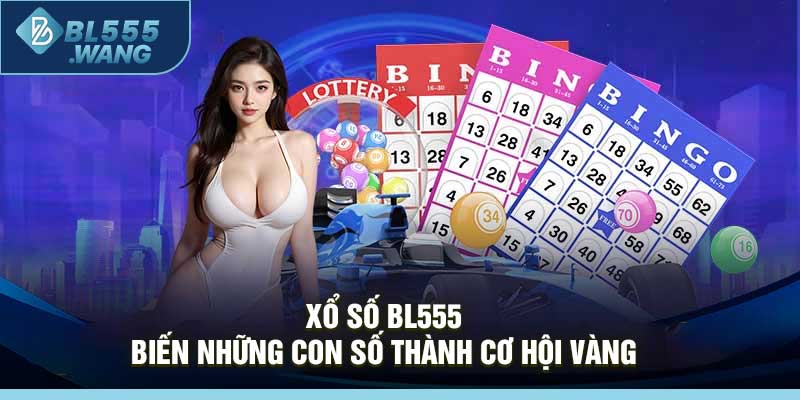 Xổ Số BL555